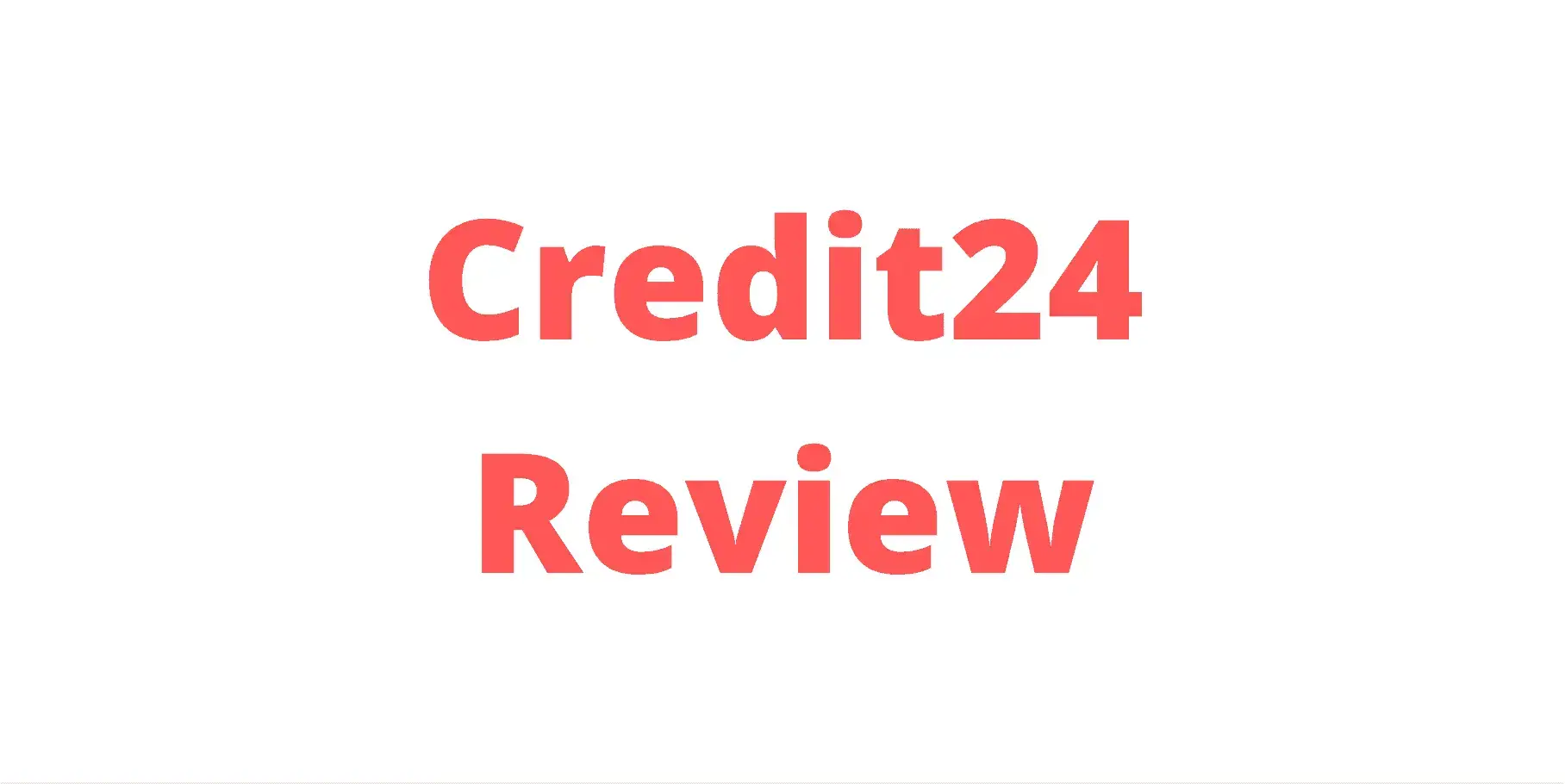 Review of Credit24