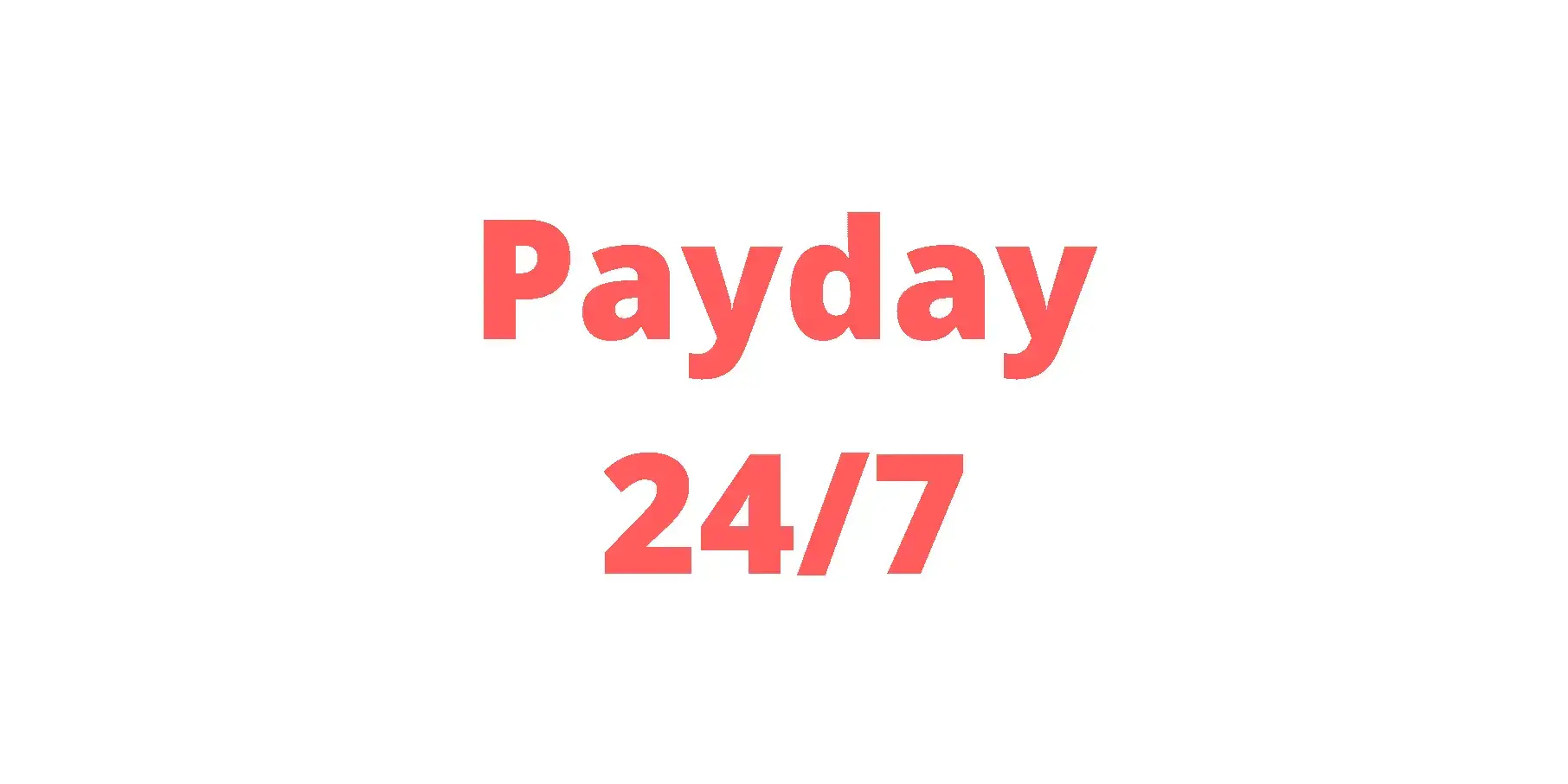 Payday 24/7